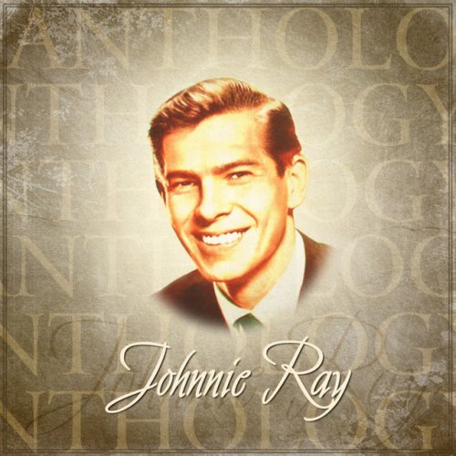 Anthology: Johnnie Ray