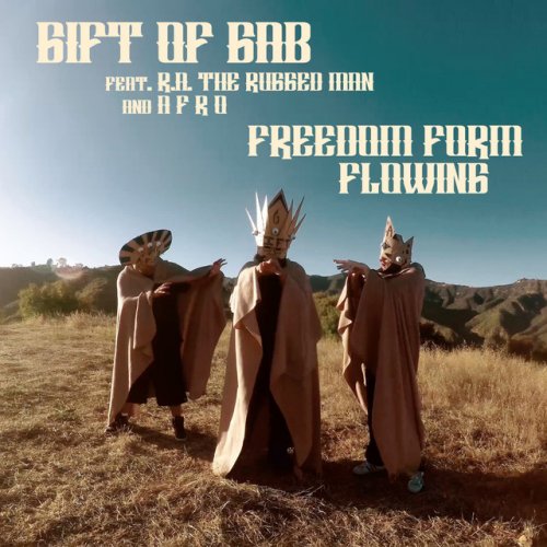 Gift Of Gab Feat R A The Rugged Man A F R O Freedom Form Flowing Lyrics Musixmatch