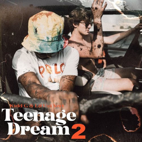 Kidd G Feat Lil Uzi Vert Teenage Dream 2 With Lil Uzi Vert Songtext Musixmatch