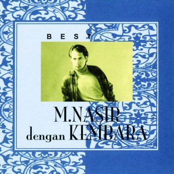 Sesat Di K L Testo M Nasir Feat Kembara Mtv Testi E Canzoni