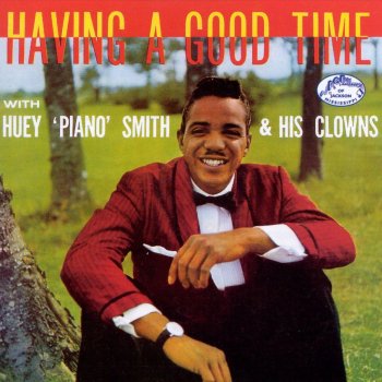 Having A Good Time By Huey Piano Smith The Clowns Album Lyrics Musixmatch I saw you in a photograph, i saw you and you made me laugh, you couldnt stop it going on you kno. musixmatch