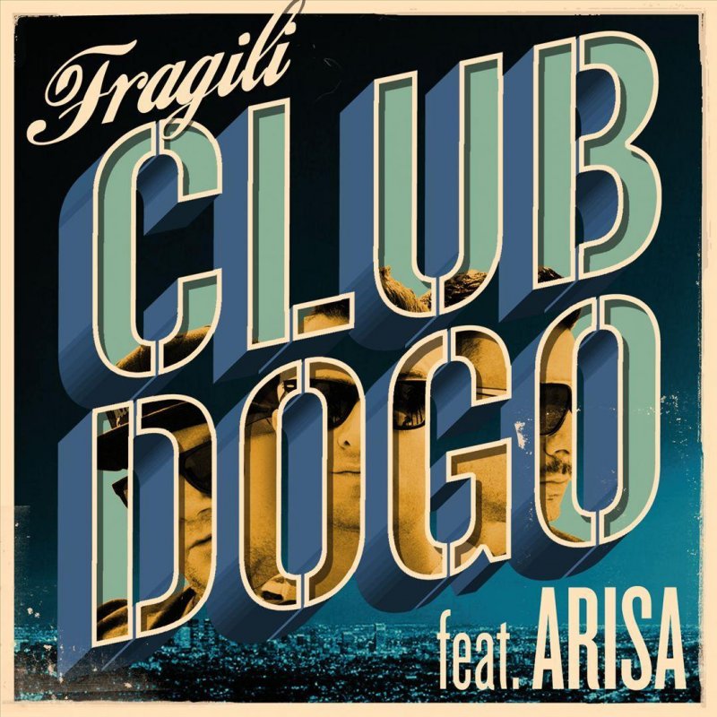 Club Dogo feat. Arisa - Fragili Lyrics | Musixmatch