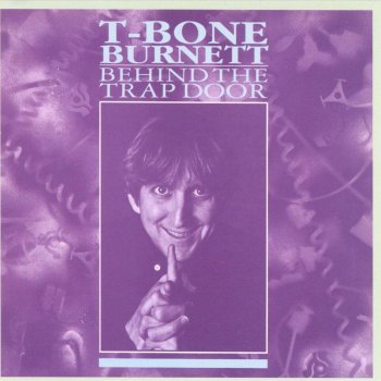 Proof Through The Night The Complete Trap Door By T Bone Burnett