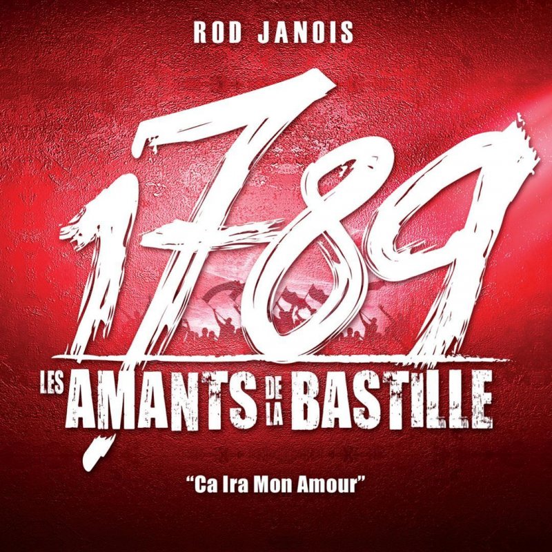 1789 Les Amants De La Bastille ça Ira Mon Amour
