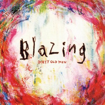 弱虫な炎 Album Version Testo Dirty Old Men Mtv Testi E Canzoni