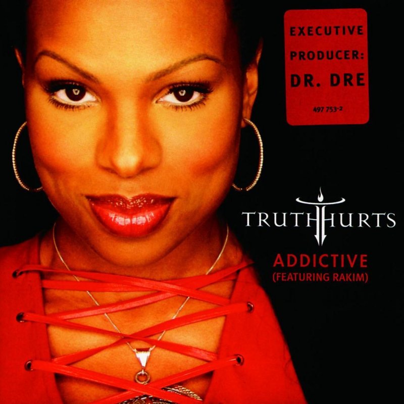 Truth Hurts Ft Rakim Addictive Lyrics