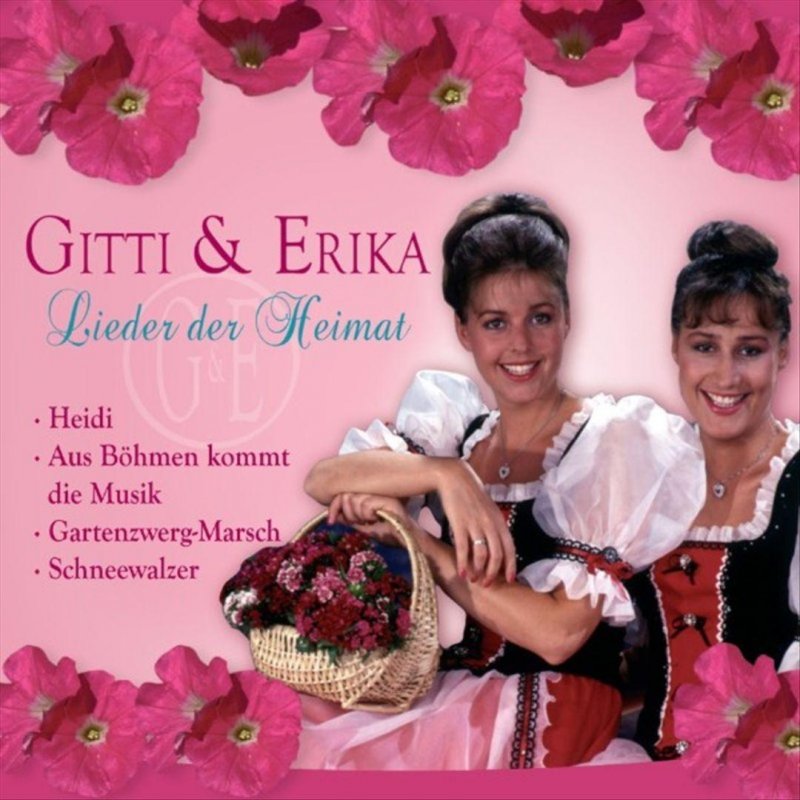 Gitti Und Erika Egerlander Lieder Lyrics Musixmatch