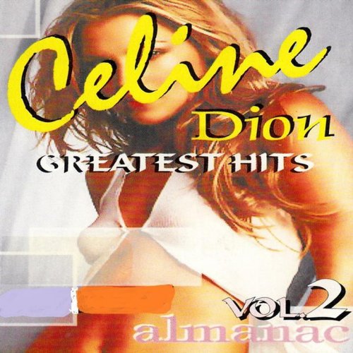 Celine Dion Greatest Hits, Vol.2