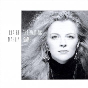 The Waiting Game By Claire Martin Album Lyrics Musixmatch Song Lyrics And Translations