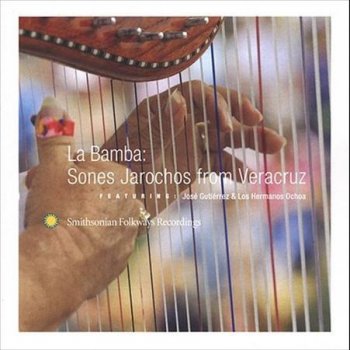 Letras Del Album La Bamba Sones Jarochos From Veracruz De Jose Gutierrez Y Los Hermanos Ochoa Musixmatch El Catalogo De Letras Mas Grande Del Mundo la bamba sones jarochos from veracruz