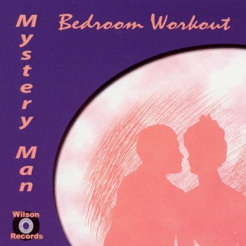 bedroom workoutmystery man album lyrics | musixmatch - song