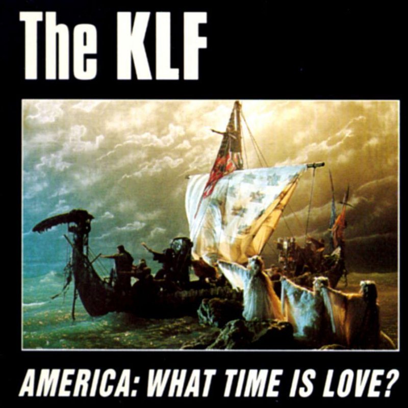 The KLF America What Time Is Love Uncensored Version Lyrics the-klf-america-what-time-is-love-uncensored-version-lyrics