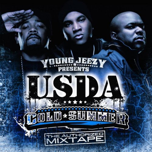 Young Jeezy Presents U.S.D.A.: "Cold Summer" The Authorized Mixtape (Explicit Version)