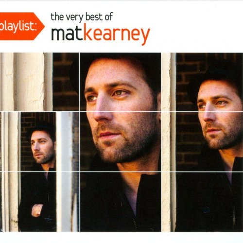 Playlist: The Very Best Of Mat Kearney