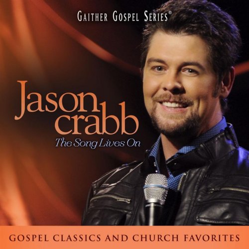 Jason Crabb: The Song Lives On (Live At The Loveless Barn in Nashville, TN/2011)
