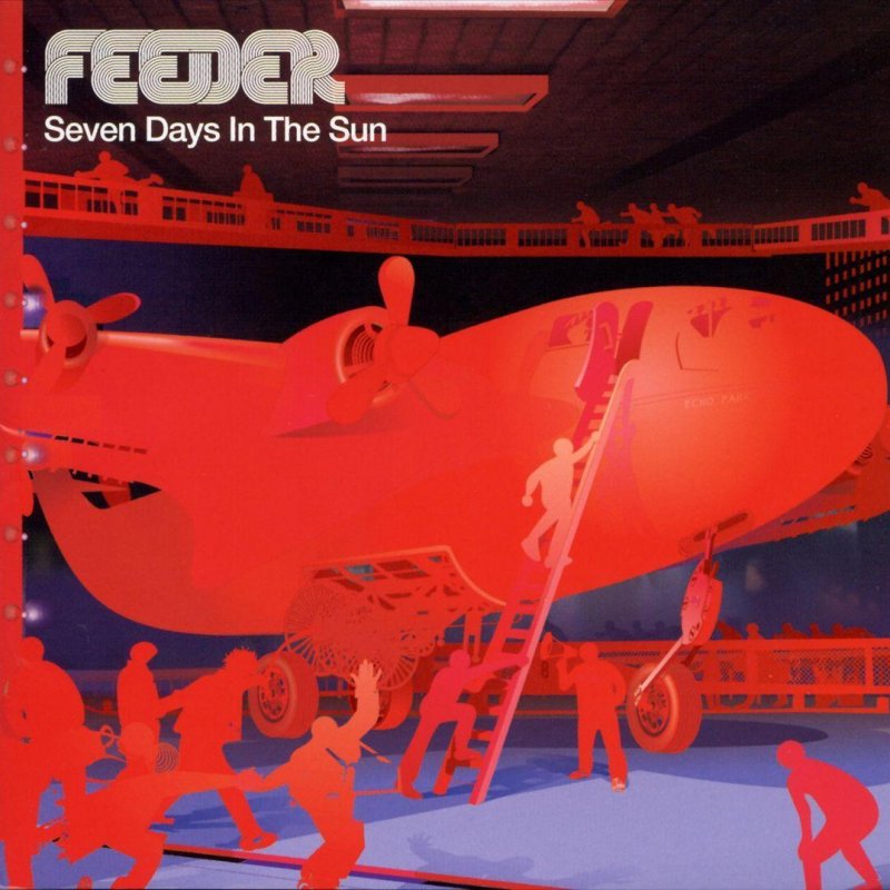 Feeder Seven Days In The Sun Radio Edit Lyrics Musixmatch