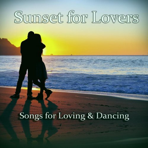 Sunset for Lovers (Songs for Loving & Dancing)