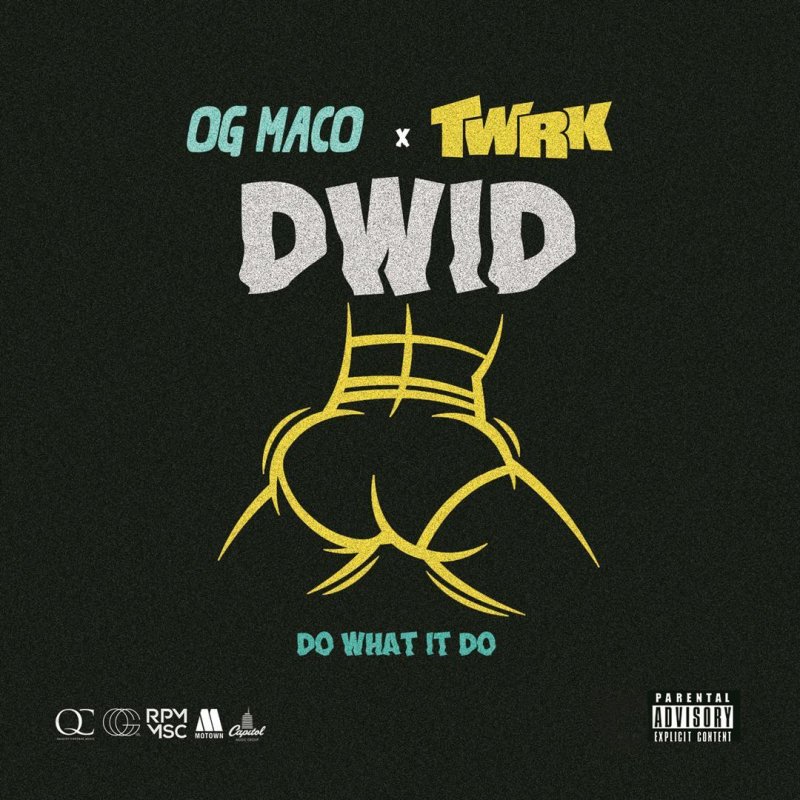 Og Maco Feat Twrk Do What It Do Lyrics Musixmatch