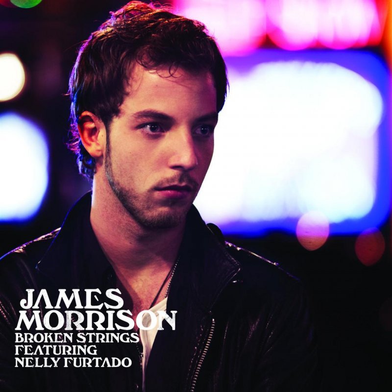 James Morrison feat. Nelly Furtado Broken Strings lyrics Musixmatch