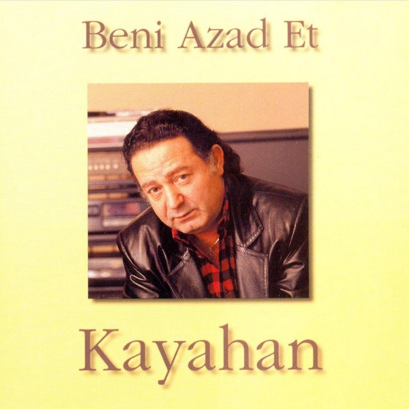 Kayahan Beni Azad Et Lyrics Musixmatch