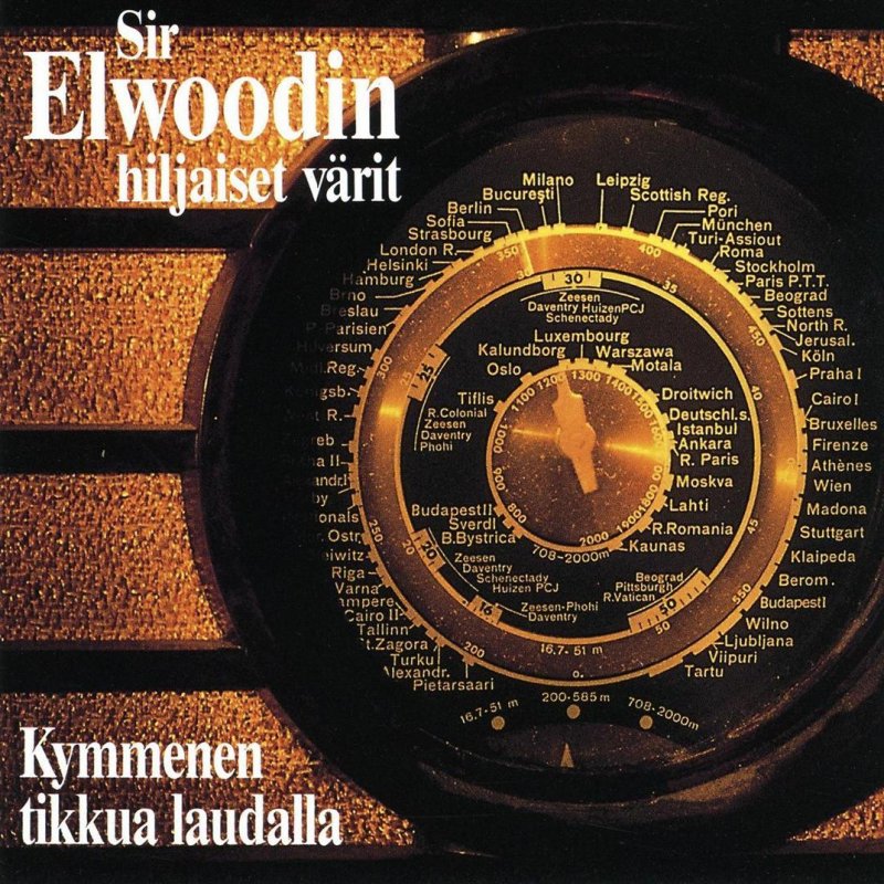 Sir Elwoodin Hiljaiset Värit - Sellaista Se On Sir Elwoodin Hiljaiset Värit - Sellaista Se On