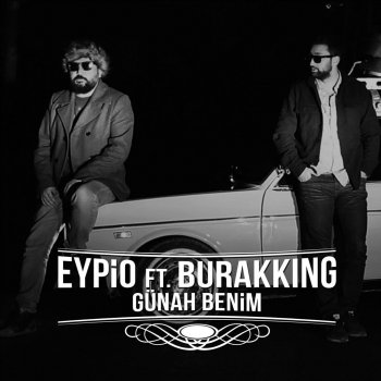 Sen By Eypio Feat Burak King Album Lyrics Musixmatch