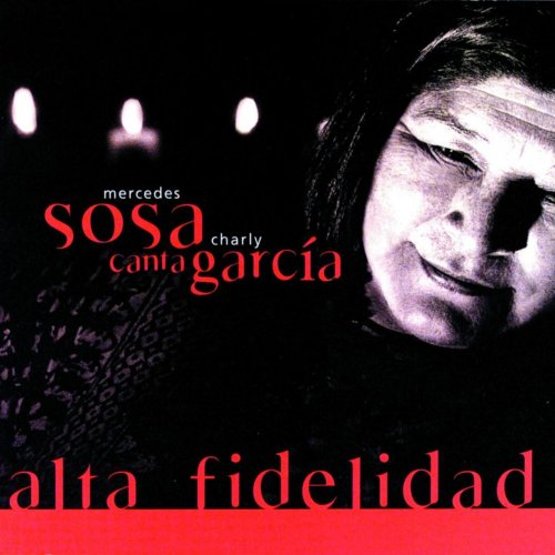 Letras del álbum Alta fidelidad de Mercedes Sosa & Charly García |  Musixmatch
