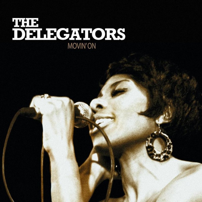 the delegators movin on the delegators movin on