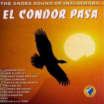 Letras Del Album El Condor Pasa De Inti Aymara Musixmatch El Catalogo De Letras Mas Grande Del Mundo