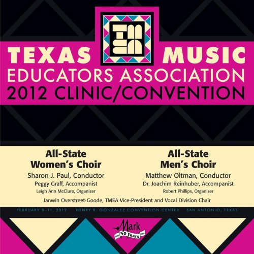 2012 Texas Music Educators Association (TMEA): All-State Women's Choir & All-State Men's Choir