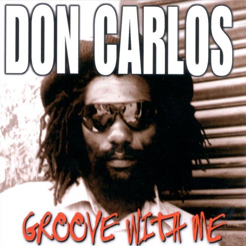 Don Carlos - Groove With Me 1999