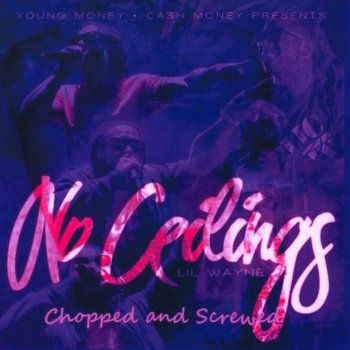 No Ceilings By Lil Wayne Album Lyrics Musixmatch Song Lyrics
