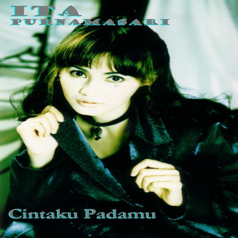 Ita Purnamasari Letra De Cintaku Padamu Musixmatch