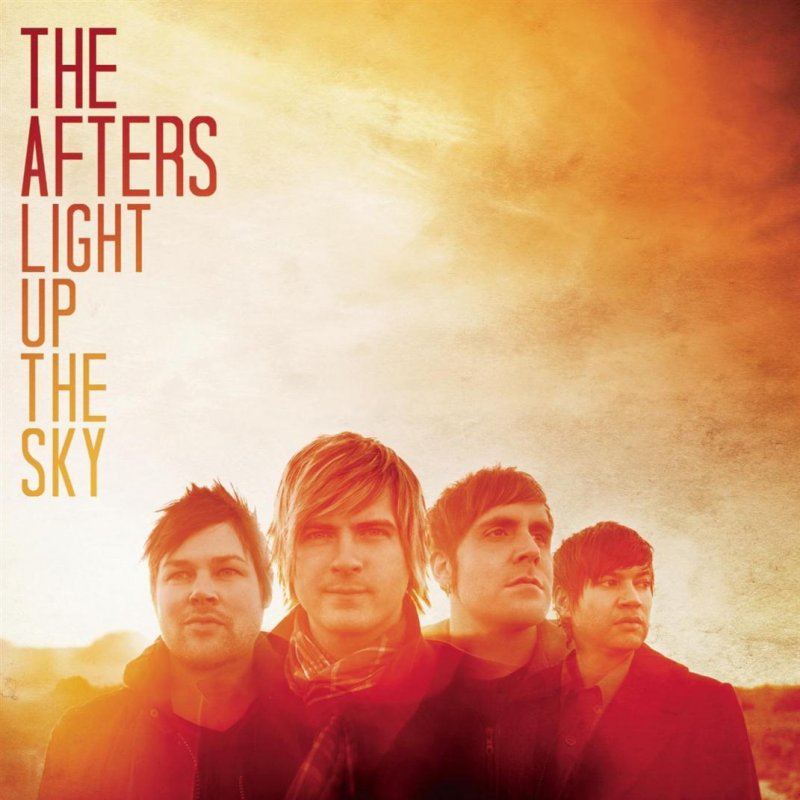 Light Up The Sky The Afters the afters light up the sky lyrics musixmatch Light Up The Sky The Afters the afters light up the sky lyrics musixmatch