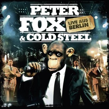 Live Aus Berlin By Peter Fox Cold Steel Feat Miss Platnum Album