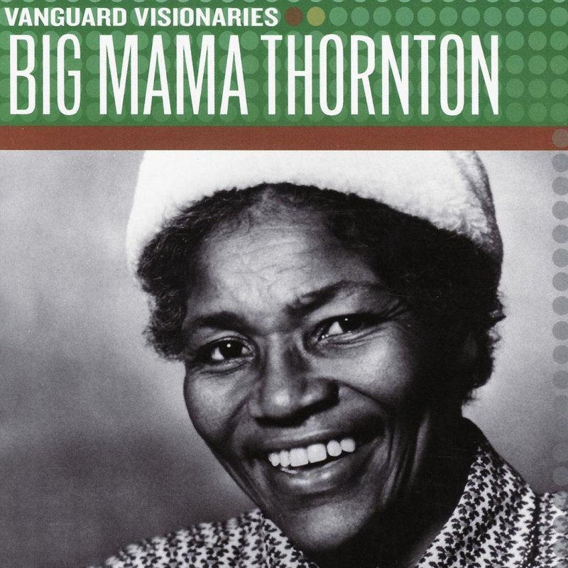 Big Mama Thornton - Gonna Leave You paroles | Musixmatch