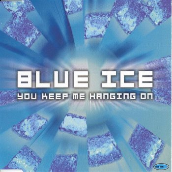 You Keep Me Hanging On Blue Ice - lyrics
